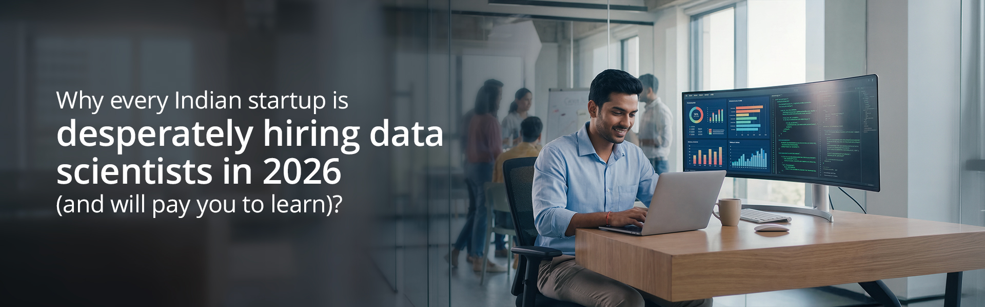 Why every Indian startup is desperately hiring data scientists in 2026